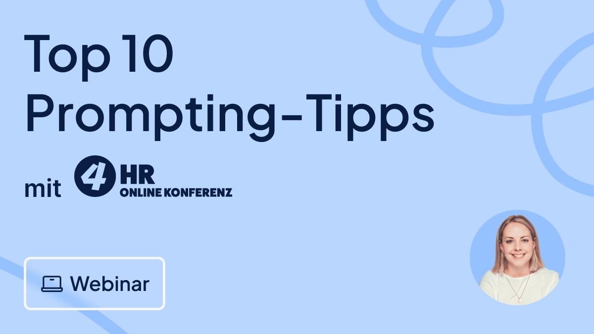 Top 10 Prompting-Tipps: So nutzen Rekrutier:innen KI effizient im Arbeitsalltag