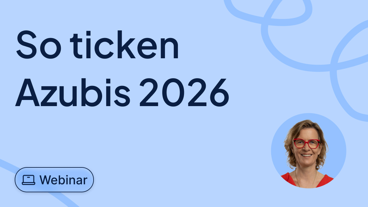 So ticken Azubis 2026: die Azubi-Recruiting Trends im Überblick