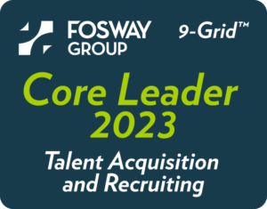 FOSWAY GROUP 9-Grid. Core Leader 2023 for Talent Acquisition and Recruiting.