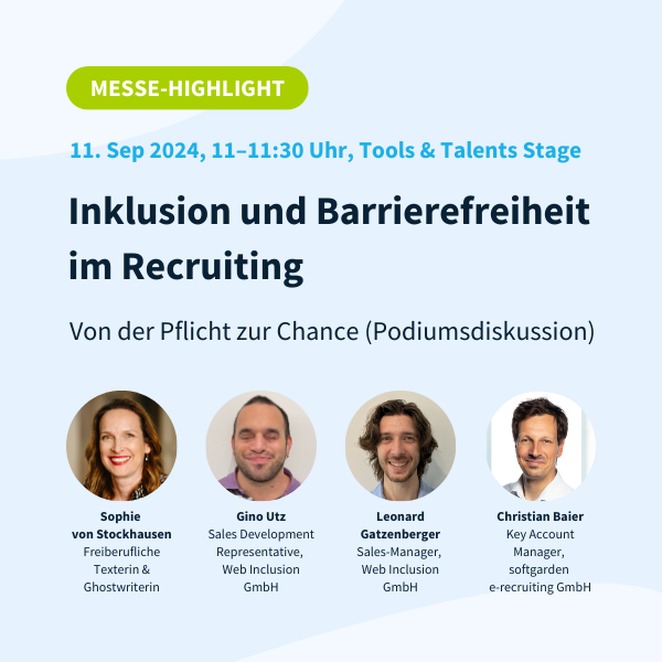 Vier spannende Gäste erwarten euch bei der Podiumsdiskussion zum Thema Inklusion und Barrierefreiheit im Recruiting: Sophie von Stockhausen, Gino Utz, Leonard Gatzenberger und Christian Baier 